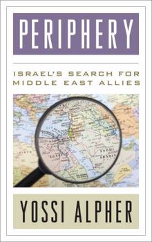 Hardcover Periphery: Israel's Search for Middle East Allies Book