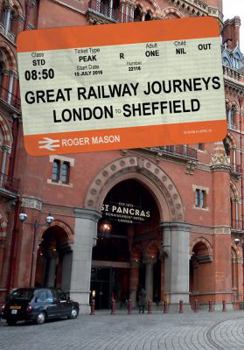 Paperback Great Railway Journeys: London to Sheffield Book