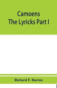 Paperback Camoens. The lyricks Part I; sonnets, canzons, odes and sextines Book