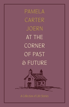 Paperback At the Corner of Past and Future: A Collection of Life Stories Book