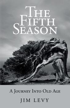 Paperback The Fifth Season: A Journey Into Old Age Book