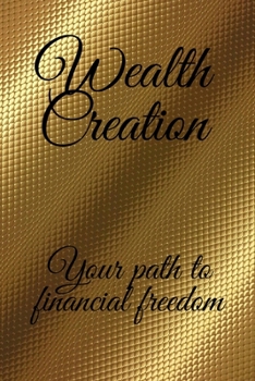 Paperback Wealth Creation: Your Path to Financial Freedom Book