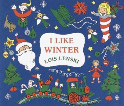 Hardcover I Like Winter (Lois Lenski Books) Book
