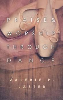 Paperback Praise & Worship Through Dance Book
