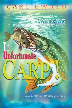 Paperback The Unfortunate Carp! and Other Watery Tales Book