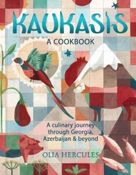 Hardcover Kaukasis: A Culinary Journey Through Georgia, Azerbaijan & Beyond Book