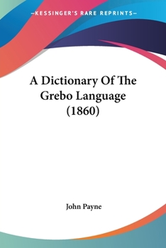 Paperback A Dictionary Of The Grebo Language (1860) Book