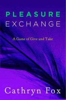 Pleasure Exchange (Avon Red) - Book #3 of the Pleasure Games