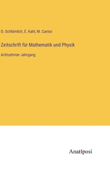 Hardcover Zeitschrift für Mathematik und Physik: Achtzehnter Jahrgang [German] Book