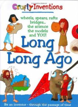 Crafty Inventions: Long Long Ago (Crafty Inventions (Mercury)) - Book  of the Crafty Inventions
