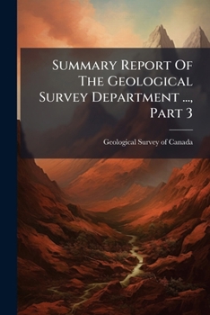 Paperback Summary Report Of The Geological Survey Department ..., Part 3 Book