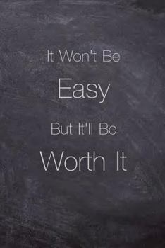 Paperback It Won't Be Easy But It'll Be Worth It: Password Keeper ( Internet Address Logbook / Notebook ): Internet Address & Password Log Book, Credit Card Acc Book