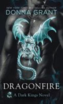 Mass Market Paperback Dragonfire: A Dark Kings Novel Book