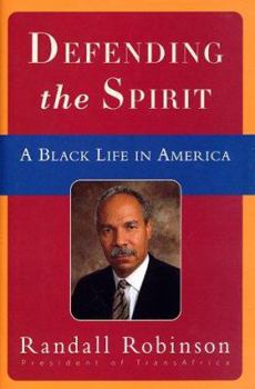 Hardcover Defending the Spirit: A Black Life in America Book