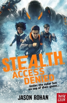 S.t.e.a.l.t.h.: Access Denied - Book #1 of the S.T.E.A.L.T.H.