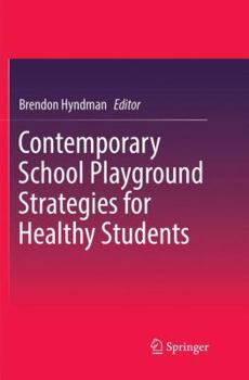 Paperback Contemporary School Playground Strategies for Healthy Students Book