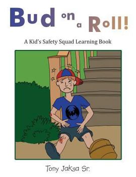 Paperback Bud on a Roll: A Kid's Safety Squad Learning Book