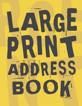 Paperback Large Print Address Book: Plenty Of Space Jumbo 8.5"x11" Great For Seniors Or Vision Impaired Perfect Gift For Grandmother Or Grandfather Yellow [Large Print] Book