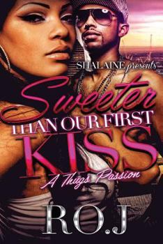 Paperback Sweeter Than Our First Kiss: A Thug's Passion Book