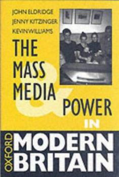 Paperback The Mass Media and Power in Modern Britain Book