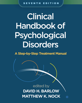 Clinical Handbook of Psychological Disorders: A Step-by-Step Treatment Manual