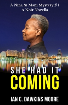 Paperback She Had It Coming: A Nina & Mani Mystery#1 Book