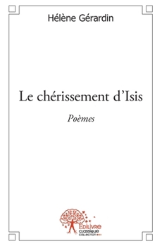 Paperback Le chérissement d'Isis [French] Book
