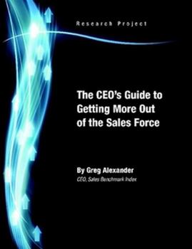 Paperback The CEO's Guide to Getting More Out of the Sales Force Book