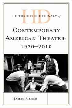 Hardcover Historical Dictionary of Contemporary American Theater: 1930-2010 2 Volumes Book