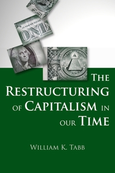 Hardcover The Restructuring of Capitalism in Our Time Book