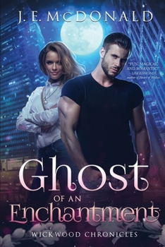 Ghost of an Enchantment - Book #2 of the Wickwood Chronicles