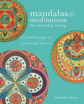 Paperback Mandalas & Meditations for Everyday Living: 52 Pathways to Mindfulness Book