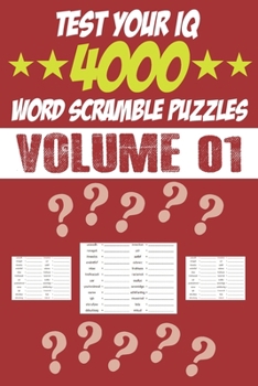 Paperback Test Your IQ: 4000 Word Scramble Puzzles - Volume 01: 161 Pages Book Word Scramble Puzzles - Tons of Fun for your Brain! Book