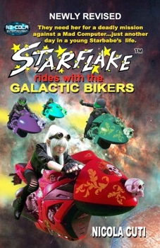 Paperback Starflake rides with the Galactic Bikers-Revised Book