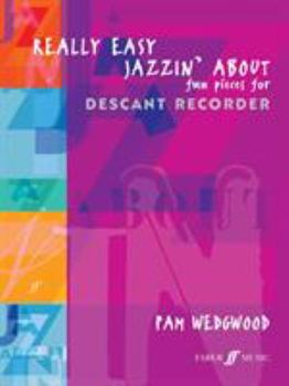 Paperback Really Easy Jazzin' about Fun Pieces for Descant Recorder Book