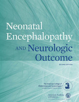 Paperback Neonatal Encephalopathy and Neurologic Outcome, Second Edition Book