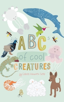 Hardcover ABCs Of Cool Creatures Book