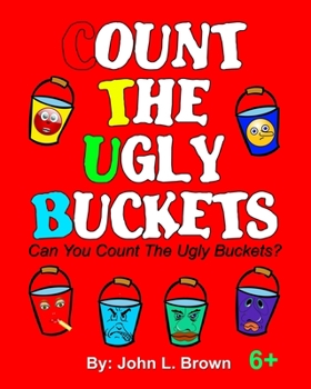 Paperback Count The Ugly Buckets: Can You Count The Ugly Buckets? Book
