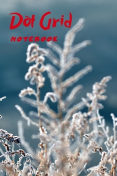 Paperback Dot Grid Notebook or Journal for Writing your notes and ideas, drawing. Size 6" x 9": 100 Pages - New Year inspirational Gift, for daily use Book