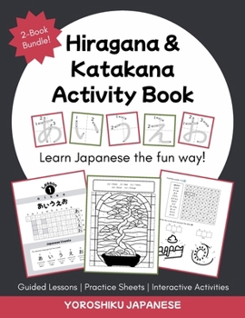 Hiragana and Katakana Activity Book: A Fun Way to Learn Japanese!
