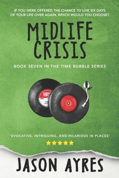 Midlife Crisis - Book #7 of the Time Bubble