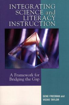 Paperback Integrating Science and Literacy Instruction: A Framework for Bridging the Gap Book