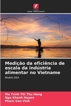 Paperback Medição da eficiência de escala da indústria alimentar no Vietname [Portuguese] Book