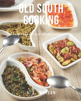 Paperback Old South Cooking: Remembering Old Recipe Favorites! Book