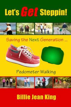 Paperback Let's Get Steppin! Saving the Next Generation..Pedometer Walking Book