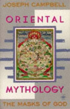 Oriental Mythology (The Masks of God, #2) - Book #2 of the Masks of God