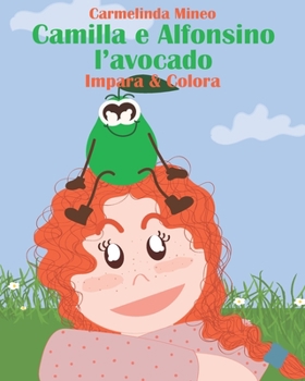 Paperback Camilla e Alfonsino l'avocado [Italian] Book