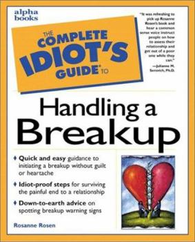 Paperback Complete Idiot's Guide to Handling a Breakup (The Complete Idiot's Guide) Book
