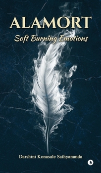 Hardcover Alamort: Soft Burning Emotions Book