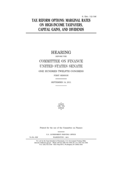 Tax reform options  : marginal rates on high-income taxpayers, capital gains, and dividends